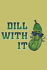 Dill With It