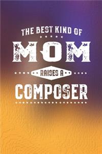 The Best Kind Of Mom Raises A Composer