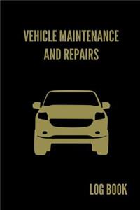 Vehicle Maintenance and Repairs Log Book