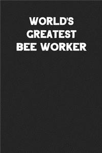 World's Greatest Bee Worker