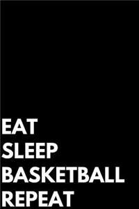 Eat Sleep Basketball Repeat