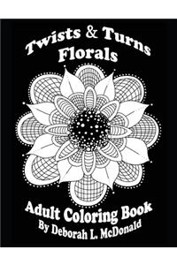 Twists & Turns Florals Adult Coloring Book