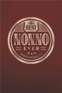 Best Nonno Ever Genuine Authentic Premium Quality