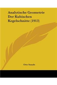 Analytische Geometrie Der Kubischen Kegelschnitte (1913)