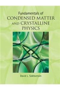 Fundamentals of Condensed Matter and Crystalline Physics