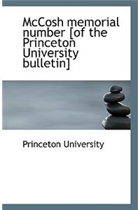McCosh Memorial Number [Of the Princeton University Bulletin]