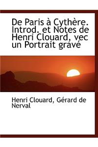 de Paris a Cythere. Introd. Et Notes de Henri Clouard, Vec Un Portrait Grave