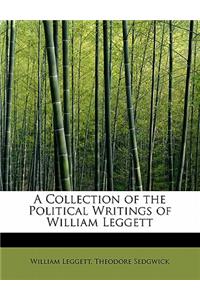 A Collection of the Political Writings of William Leggett