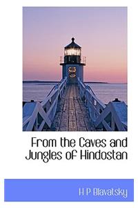 From the Caves and Jungles of Hindostan