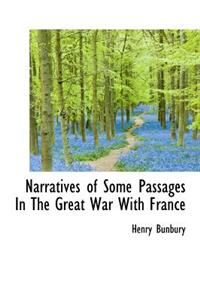 Narratives of Some Passages in the Great War with France