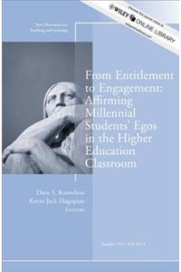 From Entitlement to Engagement: Affirming Millennial Students' Egos in the Higher Education Classroom