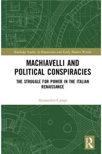 Machiavelli and Political Conspiracies