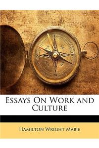 Essays on Work and Culture