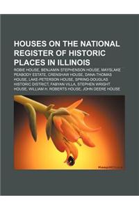 Houses on the National Register of Historic Places in Illinois