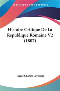 Histoire Critique De La Republique Romaine V2 (1807)