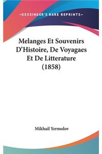 Melanges Et Souvenirs D'Histoire, de Voyagaes Et de Litterature (1858)