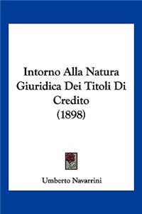 Intorno Alla Natura Giuridica Dei Titoli Di Credito (1898)