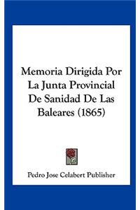Memoria Dirigida Por La Junta Provincial de Sanidad de Las Baleares (1865)
