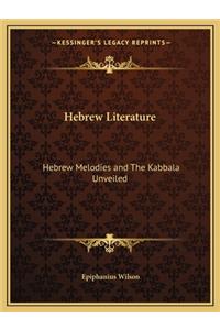 Hebrew Literature: Hebrew Melodies and the Kabbala Unveiled