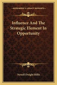 Influence and the Strategic Element in Opportunity