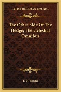 Other Side of the Hedge; The Celestial Omnibus