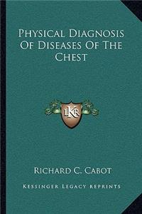 Physical Diagnosis of Diseases of the Chest