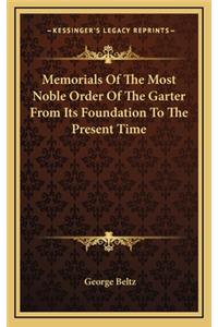 Memorials Of The Most Noble Order Of The Garter From Its Foundation To The Present Time