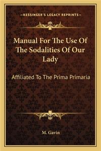 Manual For The Use Of The Sodalities Of Our Lady