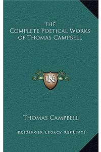 The Complete Poetical Works of Thomas Campbell