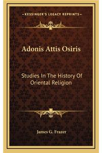 Adonis Attis Osiris