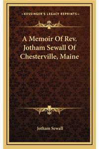 A Memoir of REV. Jotham Sewall of Chesterville, Maine