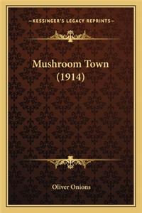 Mushroom Town (1914)