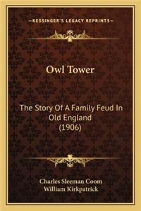 Owl Tower: The Story Of A Family Feud In Old England (1906)