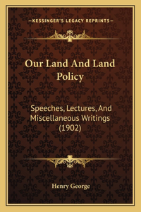 Our Land and Land Policy
