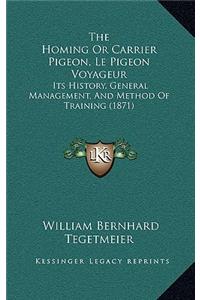 Homing Or Carrier Pigeon, Le Pigeon Voyageur