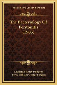 The Bacteriology Of Peritonitis (1905)