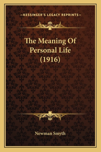 Meaning Of Personal Life (1916)