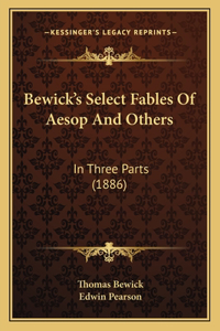 Bewick's Select Fables Of Aesop And Others