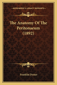 Anatomy Of The Peritonaeum (1892)