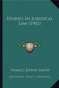 Studies In Juridical Law (1902)