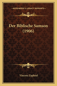 Der Biblische Samson (1906)