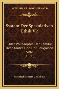 System Der Speculativen Ethik V2