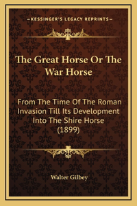 Great Horse Or The War Horse