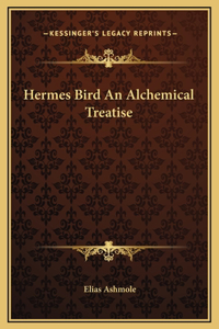 Hermes Bird An Alchemical Treatise