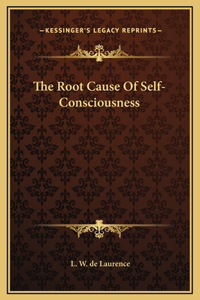 Root Cause Of Self-Consciousness
