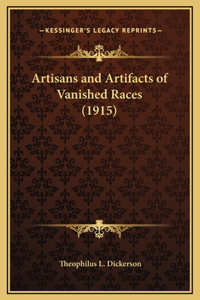 Artisans and Artifacts of Vanished Races (1915)