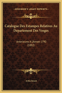 Catalogue Des Estampes Relatives Au Departement Des Vosges