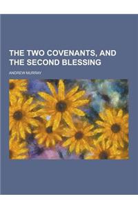 The Two Covenants, and the Second Blessing