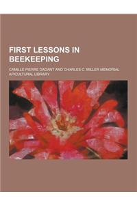 First Lessons in Beekeeping
