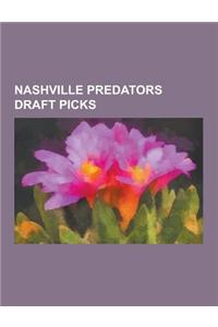 Nashville Predators Draft Picks: Shea Weber, Ryan Ellis, Dan Hamhuis, Jonathon Blum, Alexander Radulov, Scott Hartnell, Blake Geoffrion, Matt Hendrick